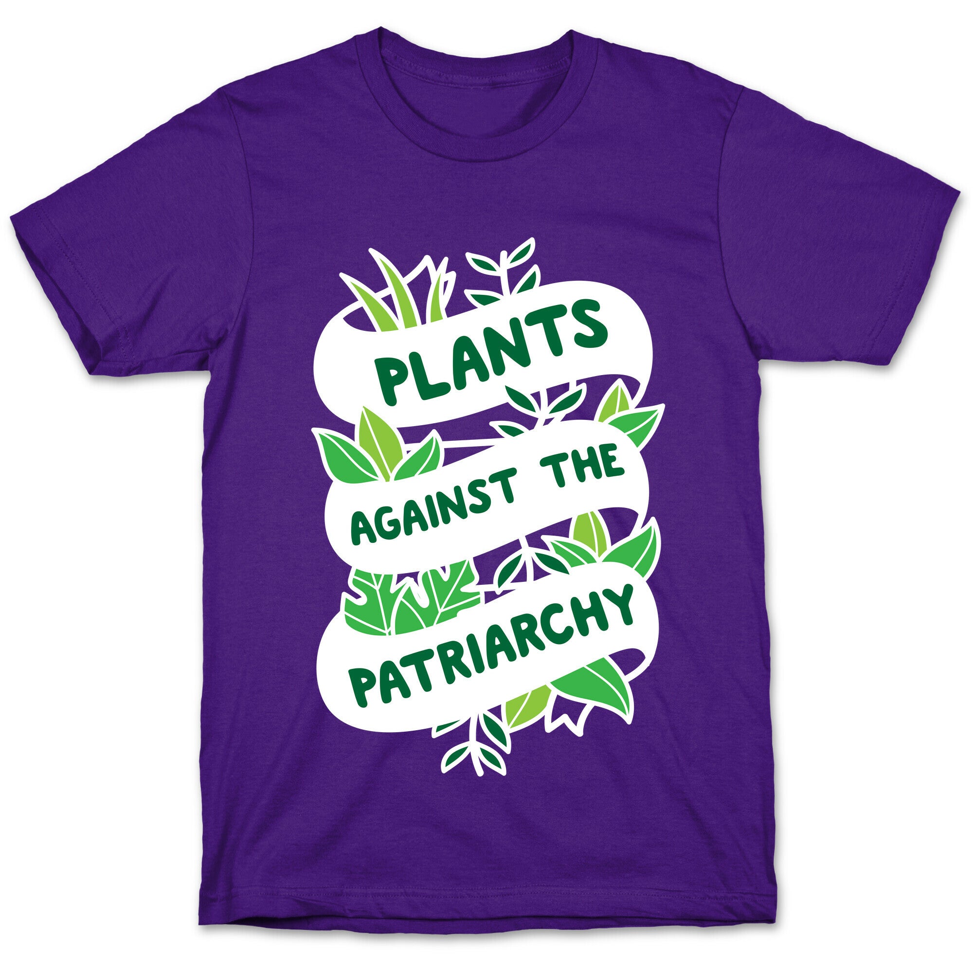 Plants Against The Patriarchy T-Shirt